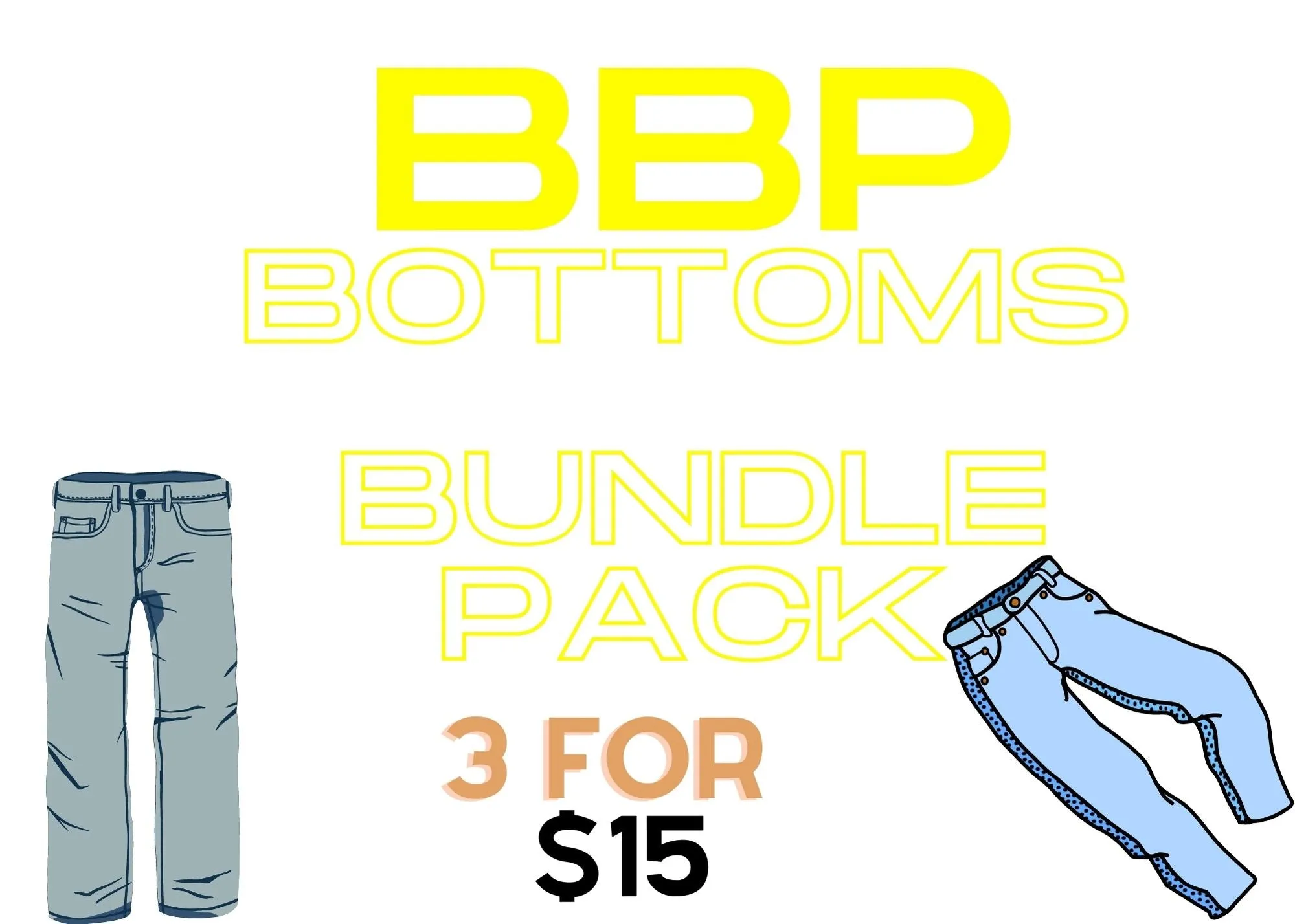 BBP - Bottoms bundle pack 3 for $15