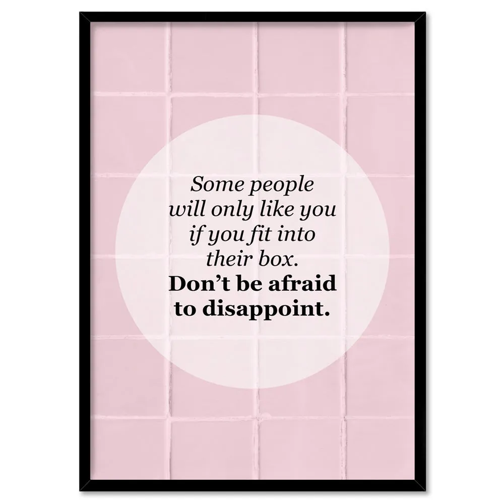 Don't be Afraid to Disappoint Quote - Art Print